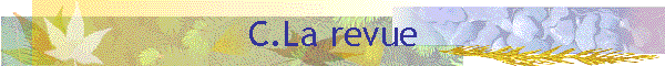 C.La revue
