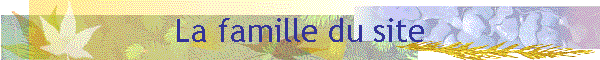 La famille du site