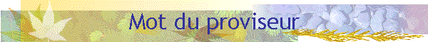 Mot du proviseur