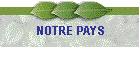 NOTRE PAYS