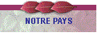 NOTRE PAYS